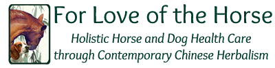 For Love of the Horse - Contemporary Chinese Herbalism for Horse Health